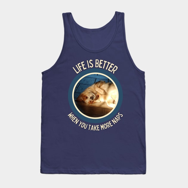 Australian Cattle Dog-Life Is Better When You Take More Naps Tank Top by Kenny The Bartender's Tee Emporium